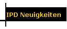 IPD Neuigkeiten