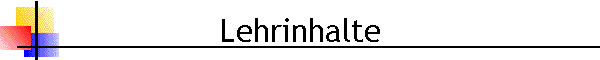 Lehrinhalte
