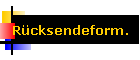 Rcksendeform.