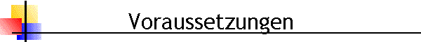 Voraussetzungen